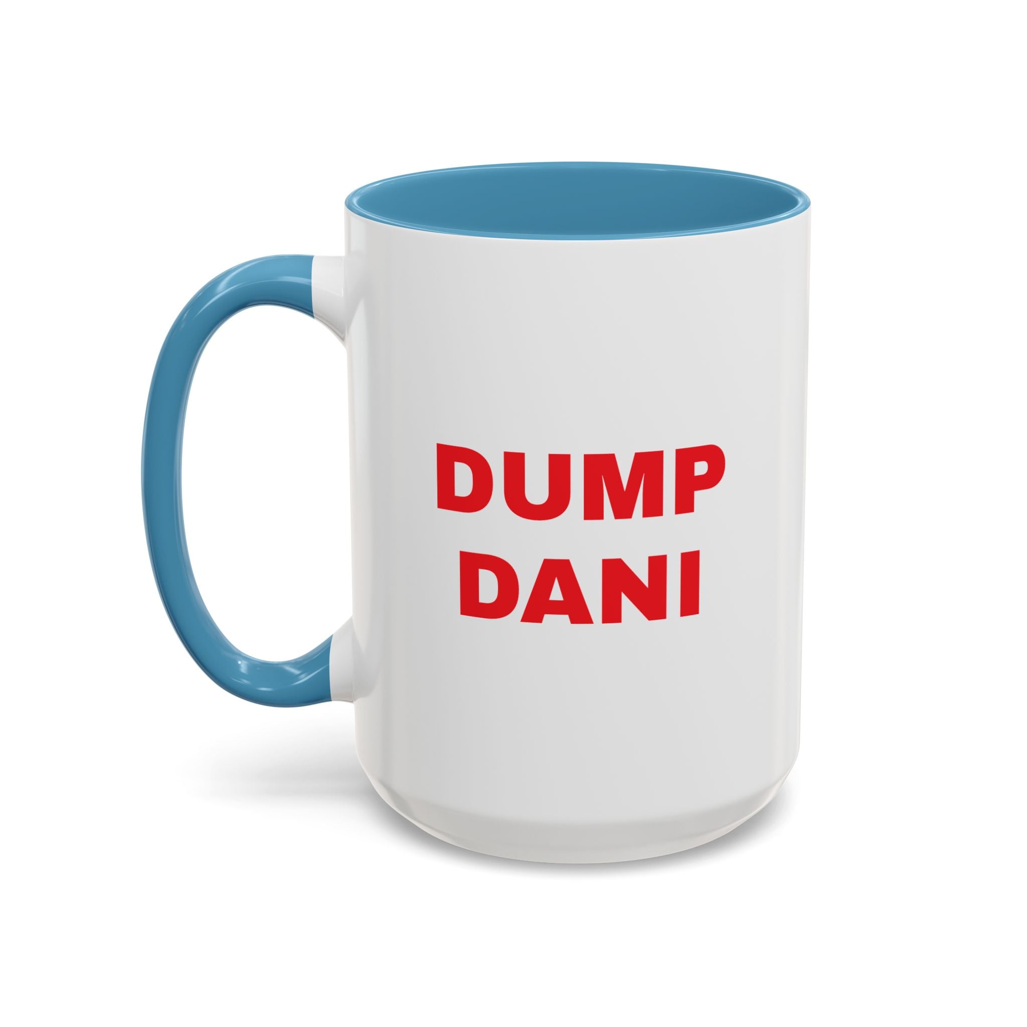Dump Dani Accent Coffee Mug — Bold Red Statement 11/15oz