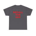 Recall the UCP T‑Shirt — Political Protest Tee