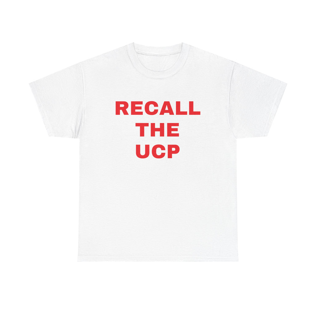 Recall the UCP T‑Shirt — Political Protest Tee