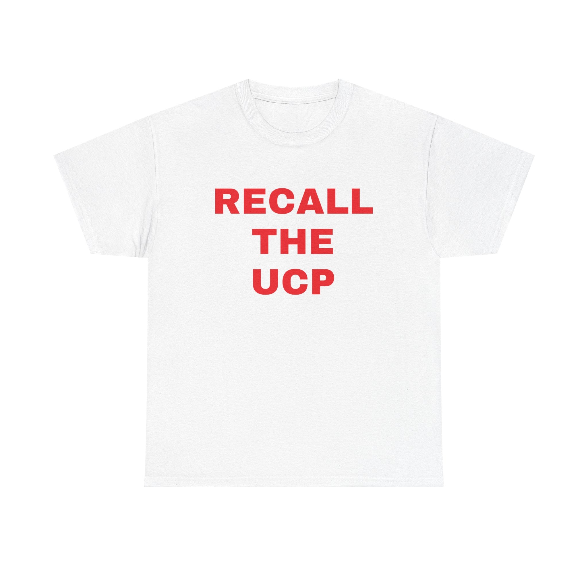 Recall the UCP T‑Shirt — Political Protest Tee