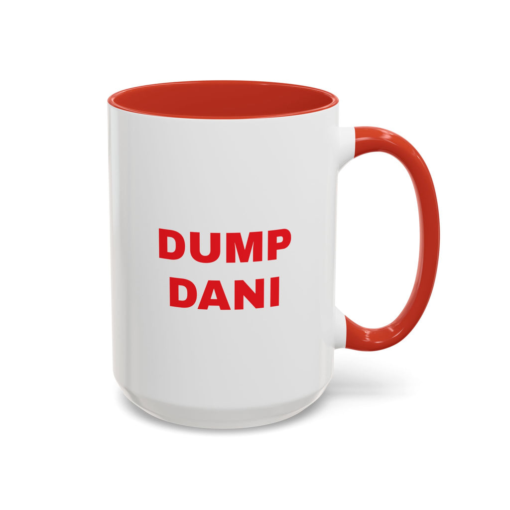 Dump Dani Accent Coffee Mug — Bold Red Statement 11/15oz
