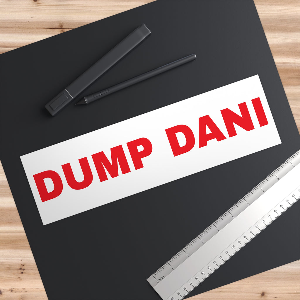 Bumper Sticker — "DUMP DANI" Political Slogan Sticker