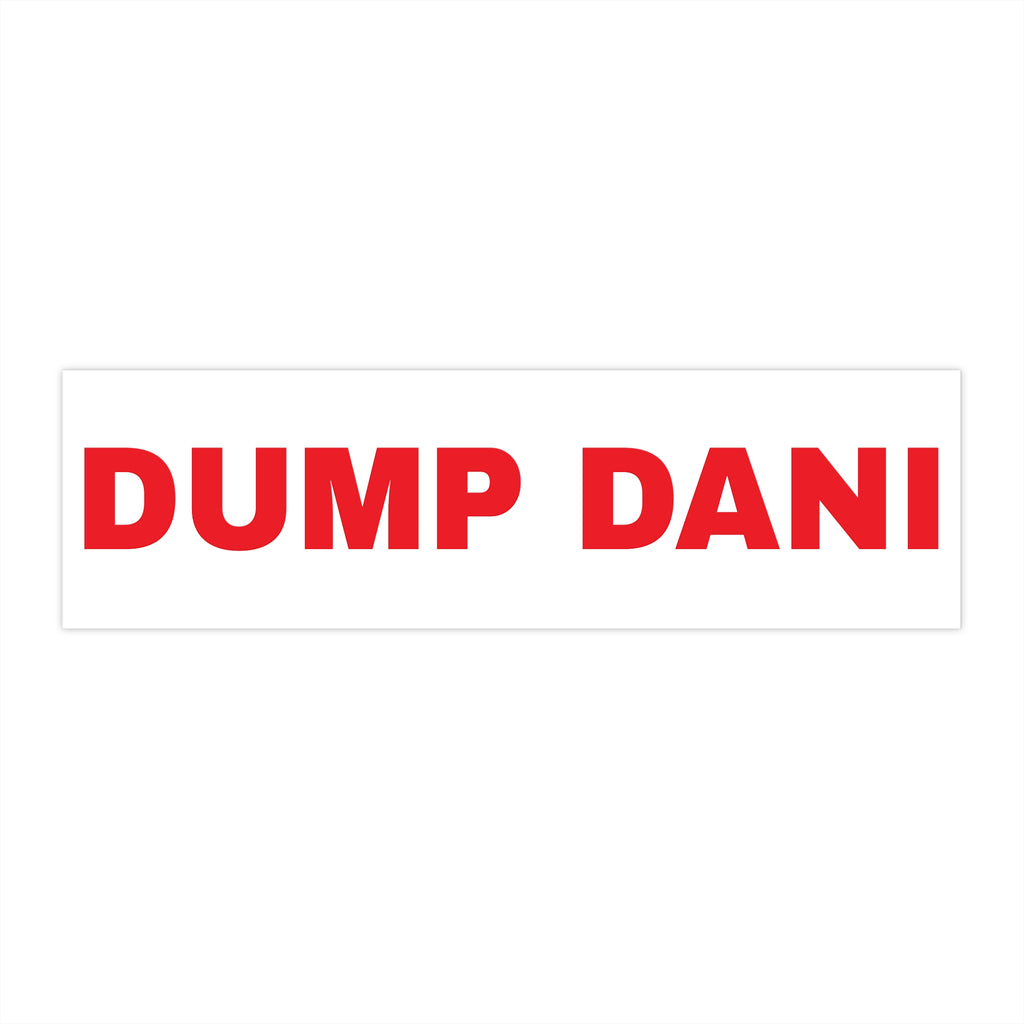 Bumper Sticker — "DUMP DANI" Political Slogan Sticker