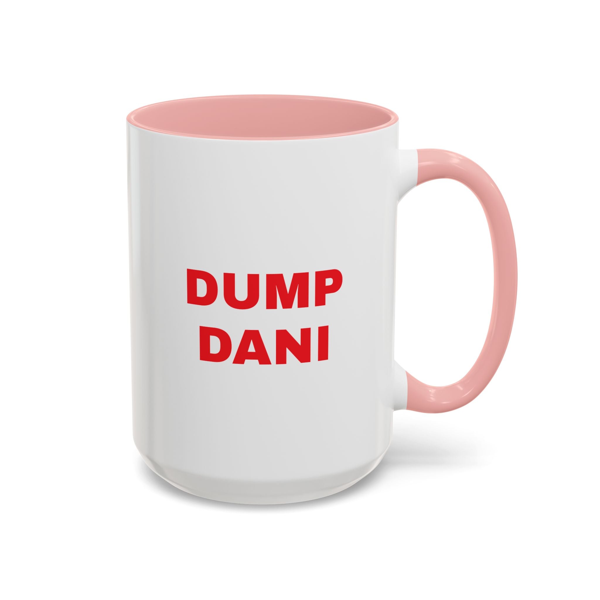 Dump Dani Accent Coffee Mug — Bold Red Statement 11/15oz