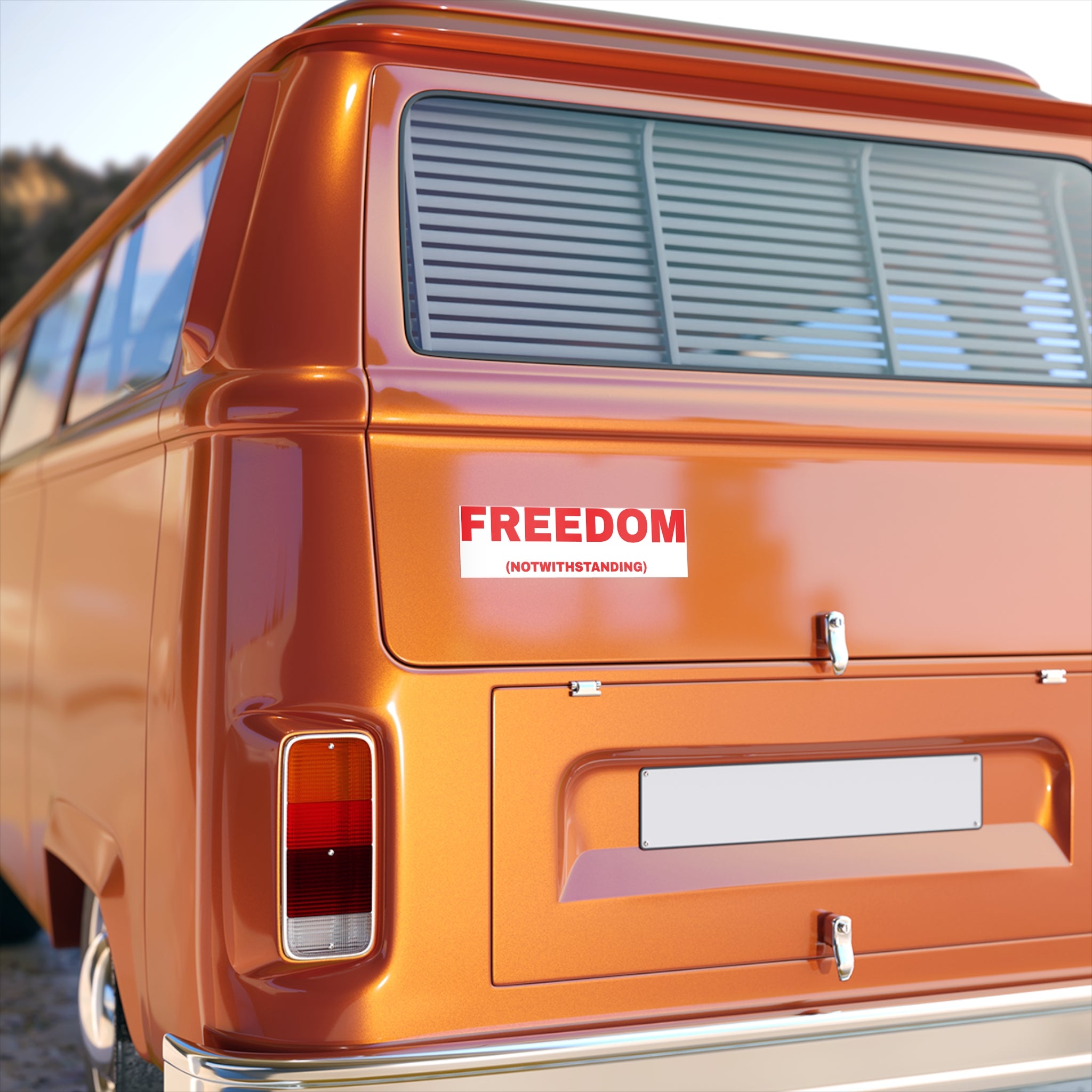 Bumper Sticker — "FREEDOM (NOTWITHSTANDING)" Political Slogan Sticker